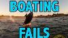 Boating Fails 2019 Funny Videos