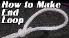 Ropes Lines How To Make An End Loop For Water Skiing Wakeboarding Tips Tricks