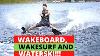 Wakeboarding Wakesurfing And Waterskiing
